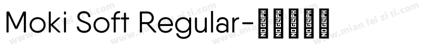 Moki Soft Regular字体转换
